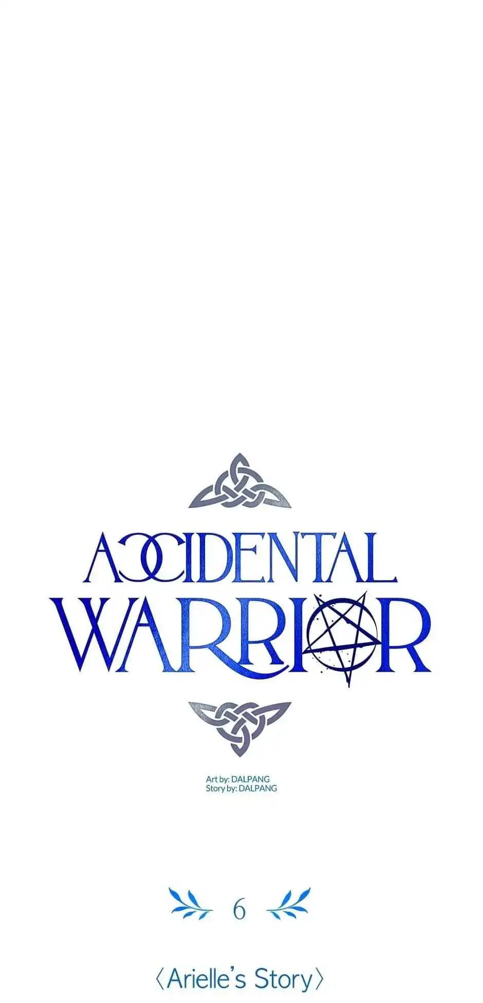 Accidental Warrior [ALL CHAPTERS] Chapter 6 12